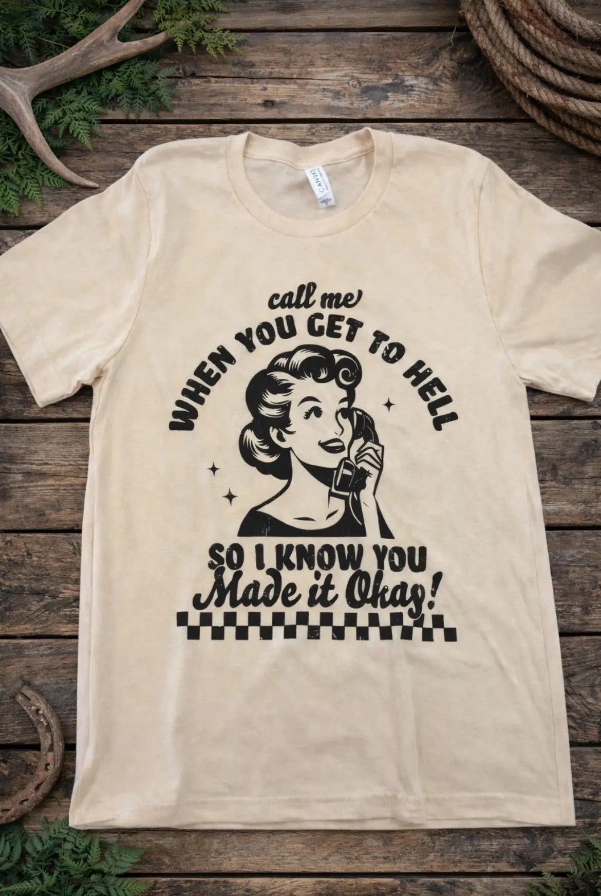 Call Me When You Get to Hell Graphic Tee – Vintage Western Style Last Rodeo Western Wear & Hat Bar